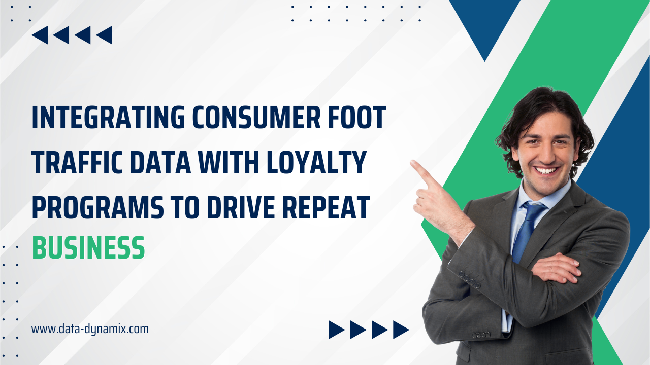 Integrating-Consumer-Foot-Traffic-Data-with-Loyalty-Programs-to-Drive-Repeat-Business