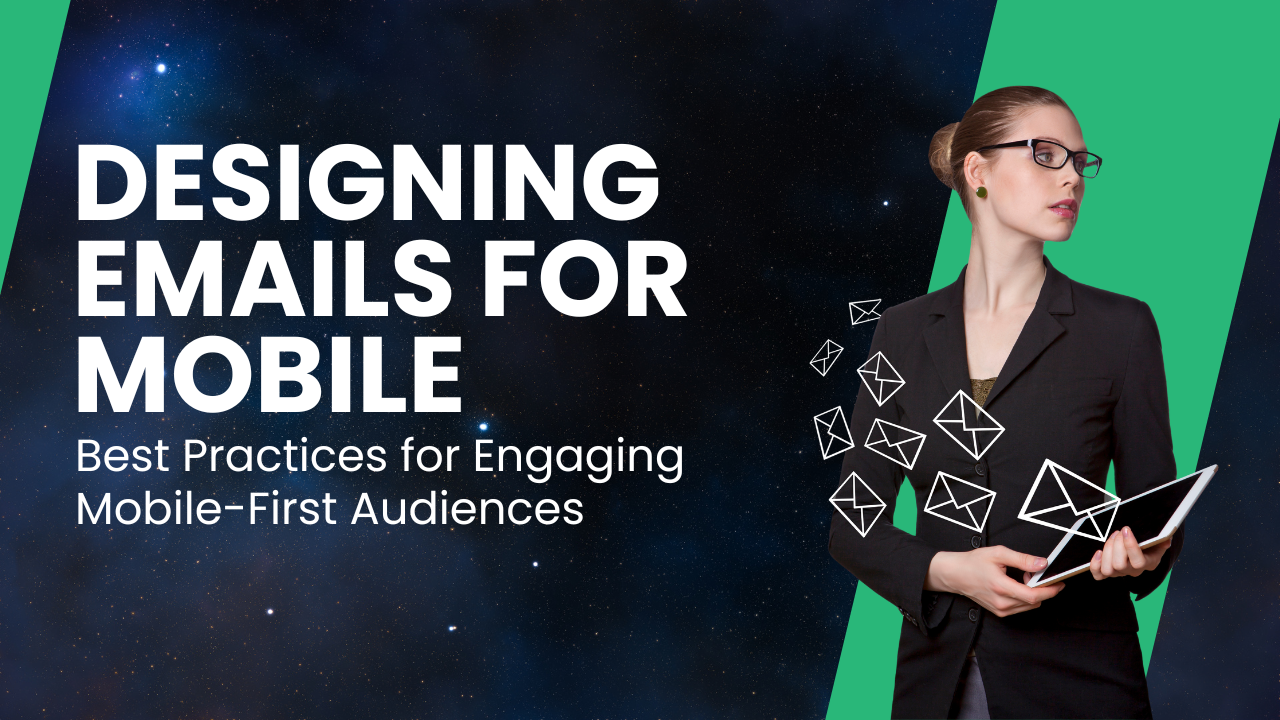 Designing-Emails-for-Mobile-Best-Practices-for-Engaging-Mobile-First-Audiences