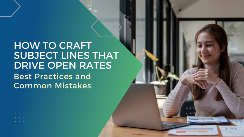 How-to-Craft-Subject-Lines-That-Drive-Open-Rates-Best-Practices-and-Common-Mistakes