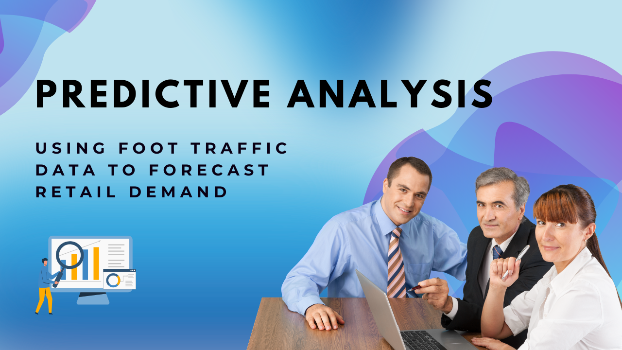 Predictive-Analysis-Using-Foot-Traffic-Data-to-Forecast-Retail-Demand