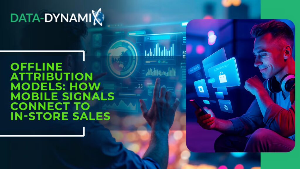Offline-Attribution-Models-How-Mobile-Signals-Connect-to-In-Store-Sales