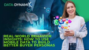 Real-World-Behavior-Insights-How-to-Use-Mobile-Data-to-Build-Better-Buyer-Personas