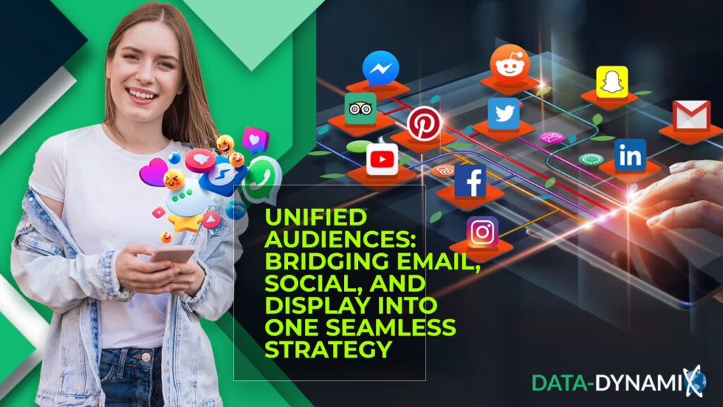 Unified-Audiences-Bridging-Email-Social-and-Display-into-One-Seamless-Strategy