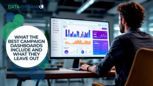 What-the-Best-Campaign-Dashboards-Include-and-What-They-Leave-Out